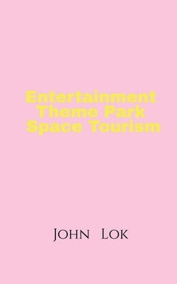 Entertainment Theme Park Space Tourism by Lok, John