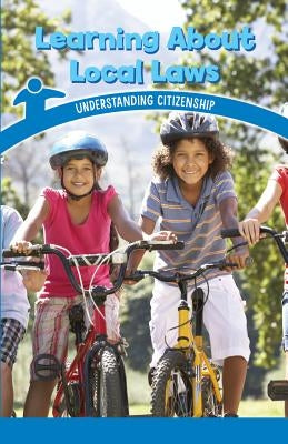 Learning about Local Laws: Understanding Citizenship by Blaine, Dalton