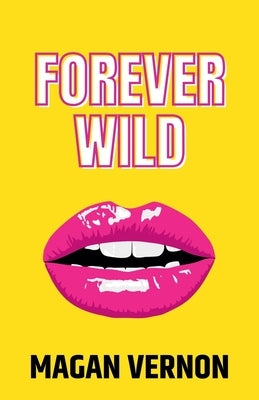 Forever Wild by Vernon, Magan