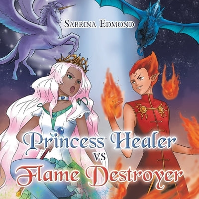 Princess Healer Vs Flame Destroyer by Edmond, Sabrina