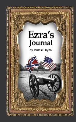Ezra's Journal by Ryhal, James E.