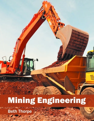 Mining Engineering by Thorpe, Beth