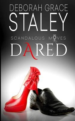 Dared by Staley, Deborah Grace