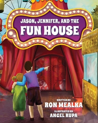 Jason, Jennifer, and the Fun House by Mealka, Ron
