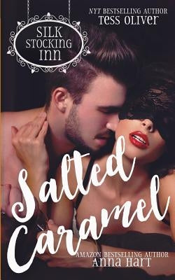 Salted Caramel by Hart, Anna
