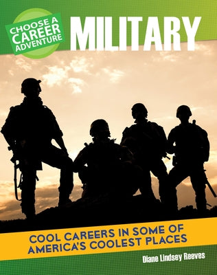 Choose a Career Adventure in the Military by Reeves, Diane Lindsey