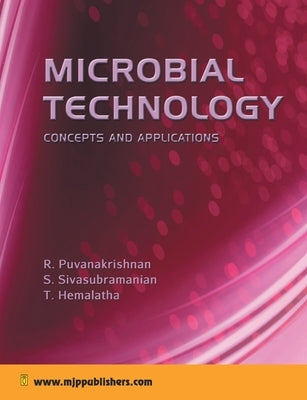 Microbial Technology Concepts and Applications by Puvanakrishnan, R.