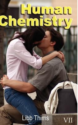Human Chemistry (Volume Two) by Thims, Libb