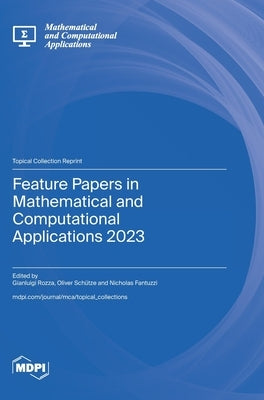 Feature Papers in Mathematical and Computational Applications 2023 by Rozza, Gianluigi