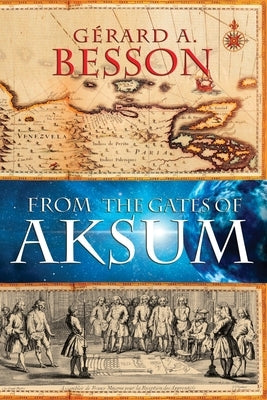 From the Gates of Aksum (Softcover) by Besson, Gerard A.