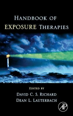 Handbook of Exposure Therapies by Richard, David C. S.