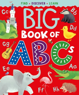 Big Book of ABCs: Find, Discover, Learn by Kukhtina, Margarita