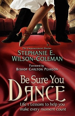 Be Sure You Dance by Wilson-Coleman, Stephanie Elaine