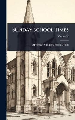 Sunday School Times by Union, American Sunday-School