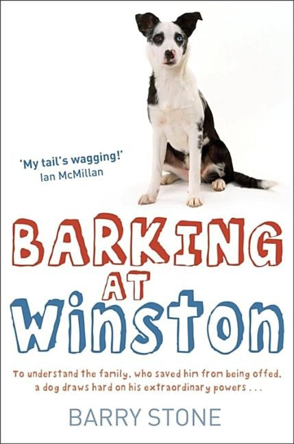 Barking at Winston by Stone, Barry