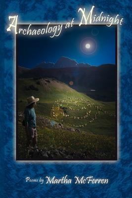Archaeology at Midnight by McFerren, Martha