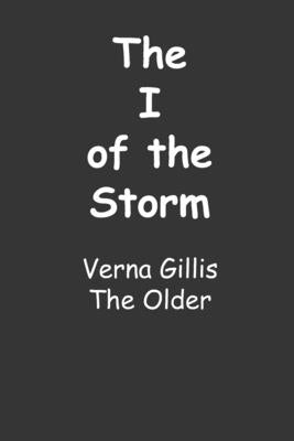 The I of the Storm: VERNA GILLIS - The Older by Gillis, Verna