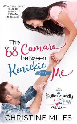 The '68 Camaro Between Kenickie and Me by Miles, Christine