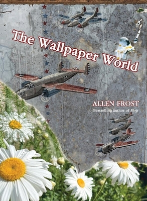 The Wallpaper World by Frost, Allen