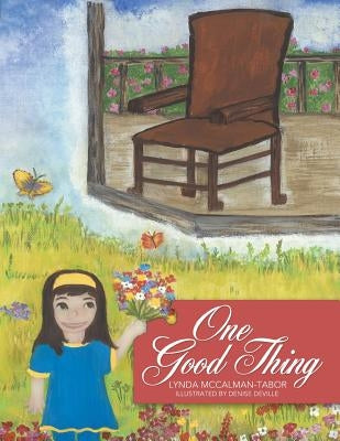 One Good Thing by McCalman-Tabor, Lynda