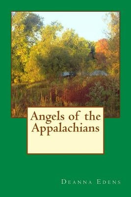 Angels of the Appalachians by Edens, Deanna