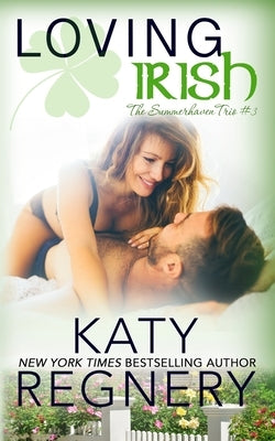 Loving Irish by Regnery, Katy