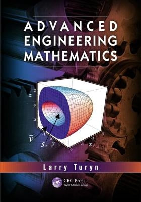 Advanced Engineering Mathematics by Turyn, Lawrence
