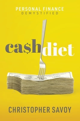 Cash Diet by Savoy, Christopher E.