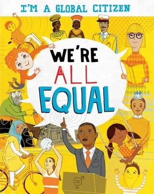 I'm a Global Citizen: We're All Equal by Amson-Bradshaw, Georgia