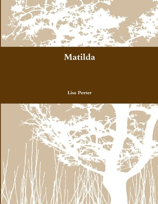 Matilda by Porter, Lisa