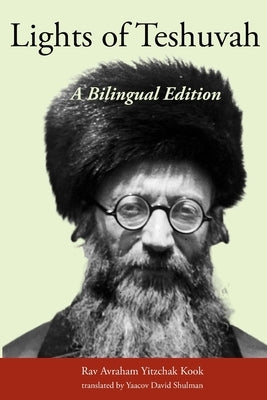 Lights of Teshuvah: A Bilingual, Facing-Page Edition by Shulman, Yaacov David
