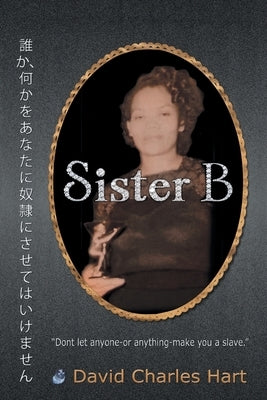 Sister B by Hart, David Charles