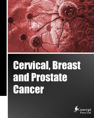 Cervical, Breast and Prostate Cancer (Classical Cover, Black and White) by Press, Iconcept