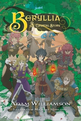 Beryllia: A Crystal Story by Williamson, Adam