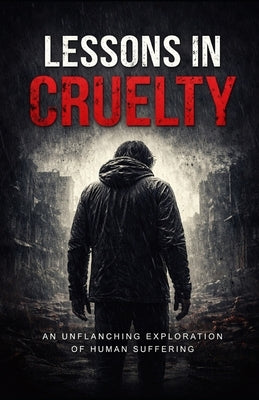 Lessons in Cruelty by Nation, Writer