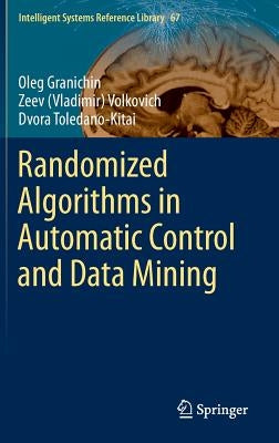 Randomized Algorithms in Automatic Control and Data Mining by Granichin, Oleg
