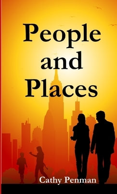 People and Places by Penman, Cathy
