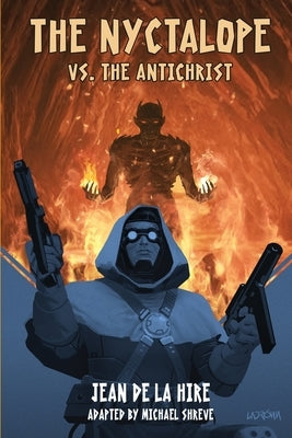 The Nyctalope vs. the Antichrist by De La Hire, Jean
