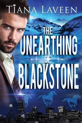 The Unearthing of Blackstone by Laveen, Tiana