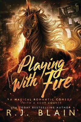 Playing with Fire by Blain, R. J.