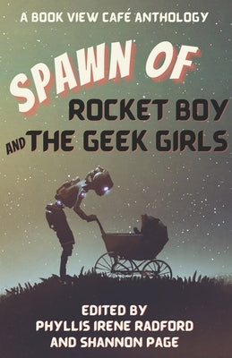 Spawn of Rocket Boy and the Geek Girls by Page, Shannon