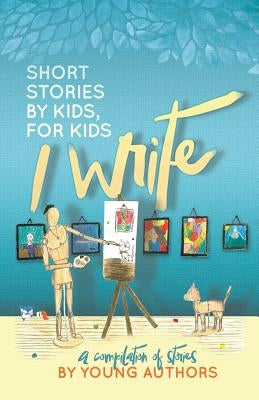 I Write Short Stories by Kids for Kids Vol. 6 by Williams, Melissa M.
