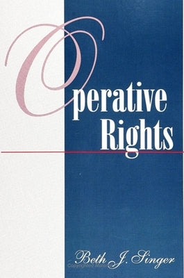 Operative Rights by Singer, Beth J.