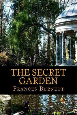 The Secret Garden by Burnett, Frances Hodgson