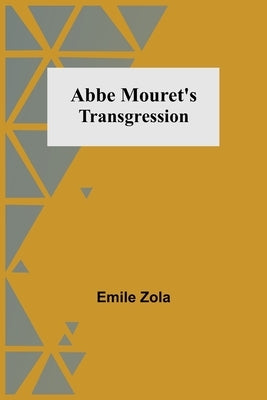 Abbe Mouret's Transgression by Zola, Emile