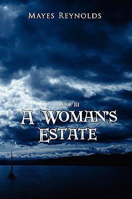 A Woman's Estate: Book 3 by Reynolds, Mayes