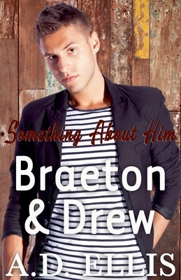 Braeton & Drew by Ellis, A. D.