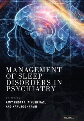 Management of Sleep Disorders in Psychiatry by Chopra, Amit