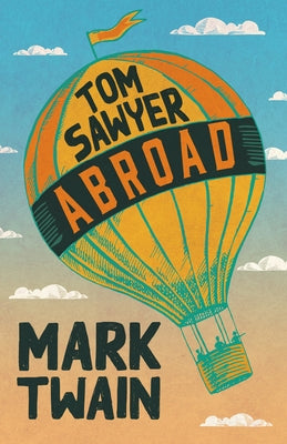 Tom Sawyer Abroad by Twain, Mark