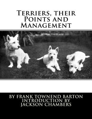 Terriers, their Points and Management by Chambers, Jackson